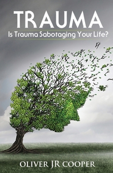 Paperback Trauma: Is Trauma Sabotaging Your Life? Book