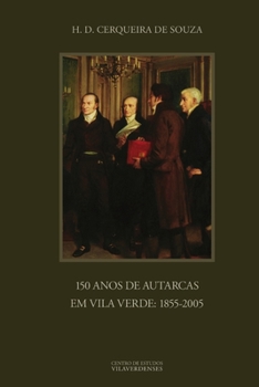 Paperback 150 Anos de Autarcas em Vila Verde: 1855-2005 [Portuguese] Book