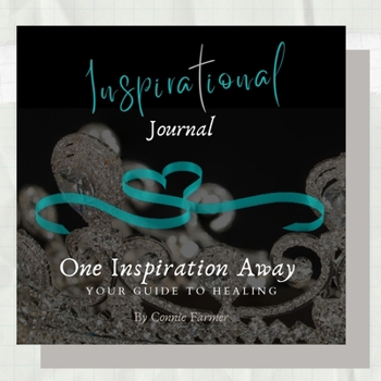 Paperback Inspirational Journal -One Inspiration Away, Your Guide to Healing Book