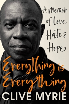 Hardcover Everything Is Everything: A Memoir of Love, Hate & Hope Book