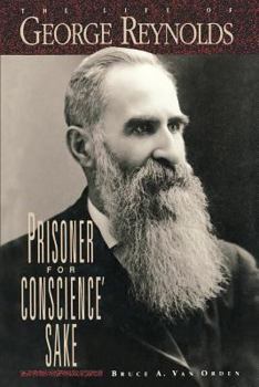 Hardcover Prisoner for Conscience' Sake: The Life of George Reynolds Book