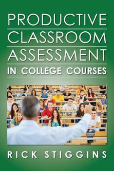 Paperback Productive Classroom Assessment in College Courses Book