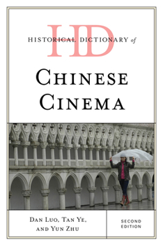 Hardcover Historical Dictionary of Chinese Cinema Book