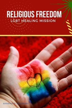 Paperback Religious Freedom LGBT Healing Mission Book