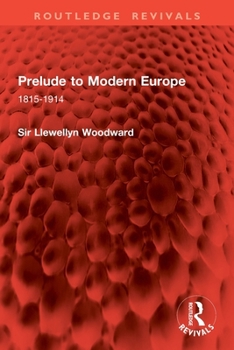 Paperback Prelude to Modern Europe: 1815-1914 Book