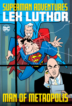 Paperback Superman Adventures: Lex Luthor, Man of Metropolis Book