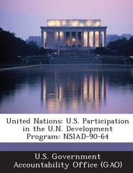 Paperback United Nations: U.S. Participation in the U.N. Development Program: Nsiad-90-64 Book