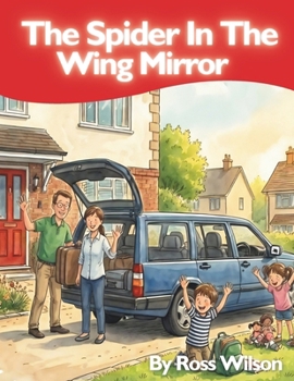 Paperback The Spider In The Wing Mirror Book