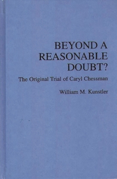 Hardcover Beyond a Reasonable Doubt?: The Original Trial of Caryl Chessman Book