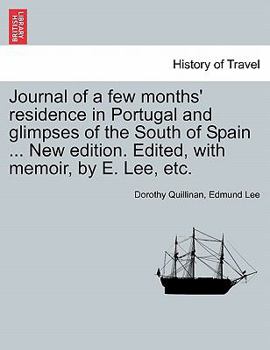 Journal of a few months' residence in Portugal and glimpses of the South of Spain ... New edition. Edited, with memoir, by E. Lee, etc.