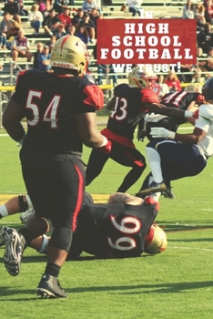 Paperback In High School Football We Trust!: Journal Series Book