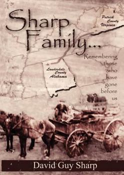 Paperback Sharp Family - Patrick County, Virginia to Lauderdale County, Alabama and Beyond Book