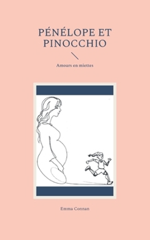 Paperback Pénélope et Pinocchio: Amours en miettes [French] Book