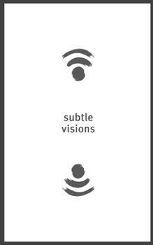 Paperback Subtle Visions: Poems of Passion, Despair, and Growth Book