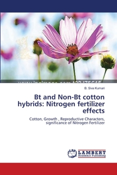 Paperback Bt and Non-Bt cotton hybrids: Nitrogen fertilizer effects Book