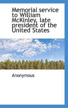 Paperback Memorial Service to William McKinley, Late President of the United States Book