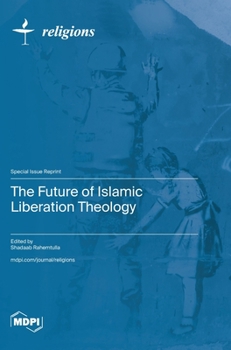 Hardcover The Future of Islamic Liberation Theology Book