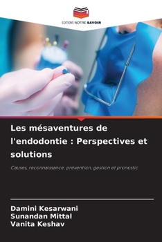 Paperback Les mésaventures de l'endodontie: Perspectives et solutions [French] Book