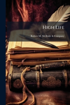 Paperback High Life: And Other Stories / by Harrison Rhodes Book