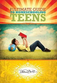 Paperback The Ultimate Guide to Homeschooling Teens Book
