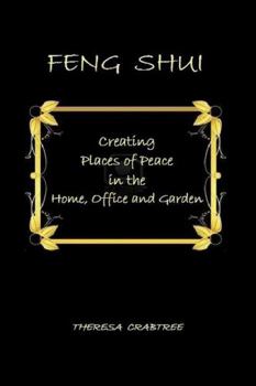 Paperback Feng Shui: Creating Places of Peace in the Home, Office and Garden Book
