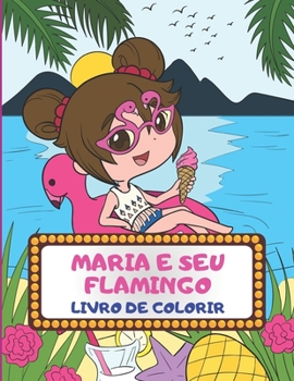 Paperback Maria e Seu Flamingo: Livro de colorir [Portuguese] Book