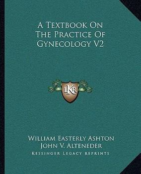 Paperback A Textbook On The Practice Of Gynecology V2 Book