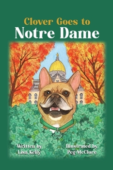 Hardcover Clover Goes to Notre Dame Book