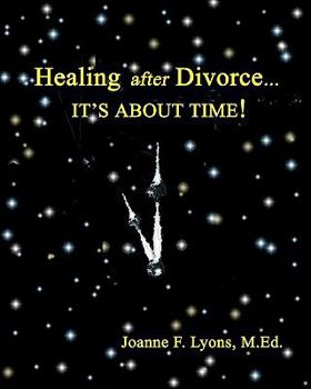 Paperback Healing after Divorce...: It's About Time! Book