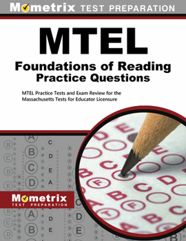 Paperback MTEL Foundations of Reading Practice Questions: MTEL Practice Tests and Exam Review for the Massachusetts Tests for Educator Licensure Book