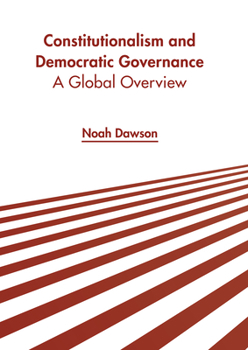Hardcover Constitutionalism and Democratic Governance: A Global Overview Book