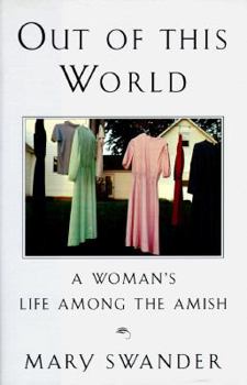 Hardcover Out of This World: A Woman's Life Among the Amish Book