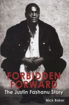 Hardcover Forbidden Forward: The Justin Fashanu Story Book