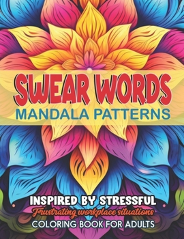Paperback Swear Word & Mandalas Coloring: For Women, Teens & Adults: Stress Relieving Patterns Book