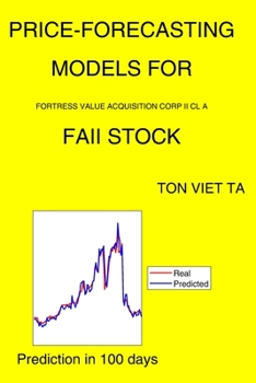Paperback Price-Forecasting Models for Fortress Value Acquisition Corp II Cl A FAII Stock Book