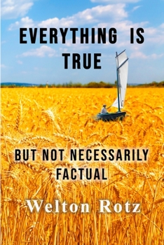 Paperback Everything is True: but not necessarily factual Book