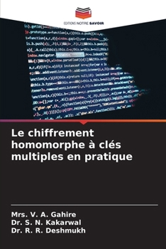 Le chiffrement homomorphe à clés multiples en pratique (French Edition)