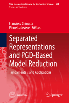 Hardcover Separated Representations and Pgd-Based Model Reduction: Fundamentals and Applications Book