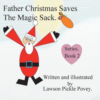 Paperback Father Christmas saves the magic sack. Book