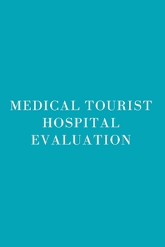 Paperback Medical Tourist Hospital Evaluation Book