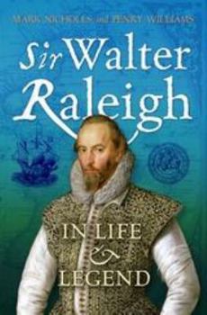 Hardcover Sir Walter Raleigh: In Life and Legend Book