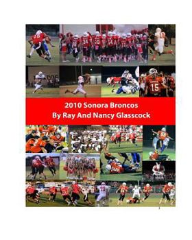 Paperback 2010 Sonora Broncos Football Season: Softcover Book