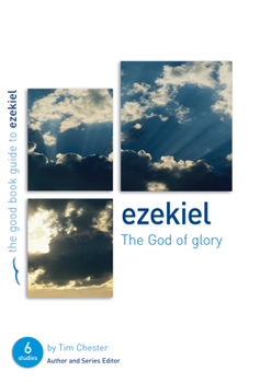 Paperback Ezekiel: The God of Glory: Six Studies for Individuals or Groups Book