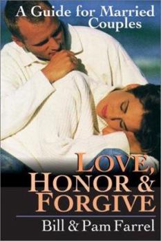 Paperback Love, Honor and Forgive: A Guide for Married Couples Book