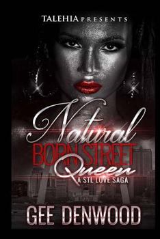 Natural Born Street Queen: : A STL Love SAGA