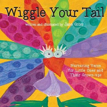 Paperback Wiggle Your Tail: Inspiration for Children and their Grown-ups Book