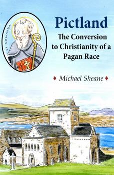 Paperback Pictland: The Conversion to Christianity of a Pagan Race Book