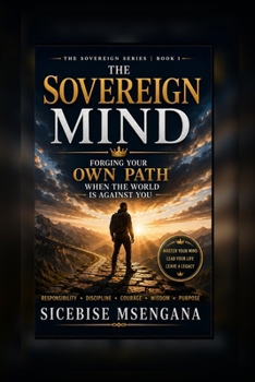 Paperback The Sovereign Mind: Forging Your Own Path When the World Is Against You Book