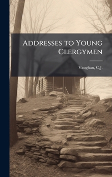 Hardcover Addresses to Young Clergymen Book