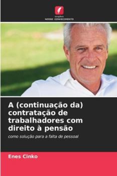 Paperback A (continuação da) contratação de trabalhadores com direito à pensão [Portuguese] Book